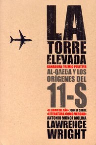 La Torre Elevada Al - Qaeda y los orígenes del 11S de Lawrence Wright