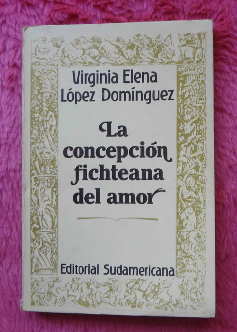 La Concepción Fichteana Del Amor de Virginia Lopez Dominguez