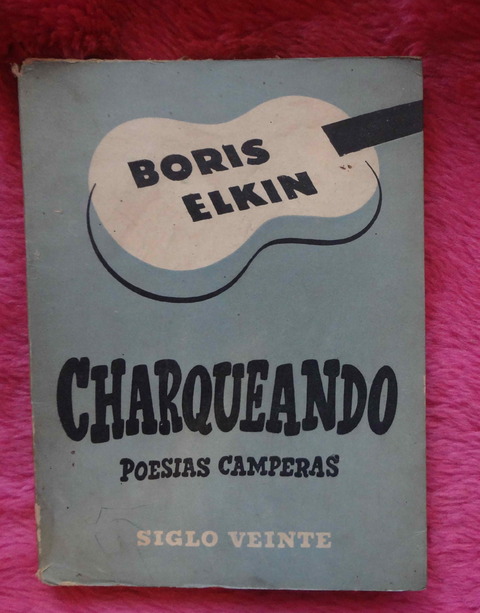 Charqueando Poesias Camperas de Boris Elkin 