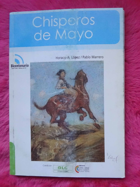 Chisperos de Mayo de Horacio A. Lopez y Pablo Marrero