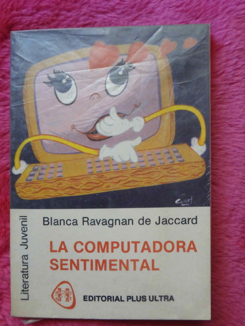 La computadora sentimental de Blanca Ravagnan de Jaccard
