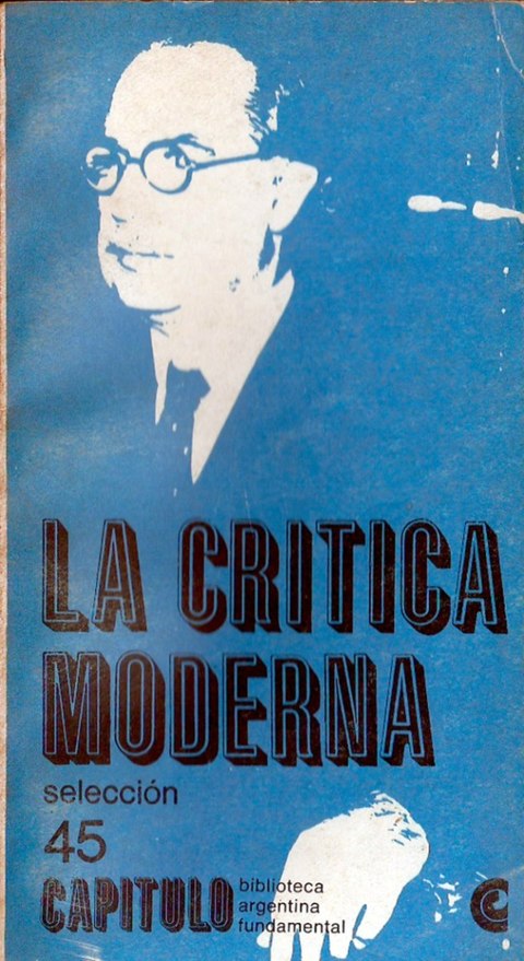 La critica moderna - Selección de Rodolfo A. Borello