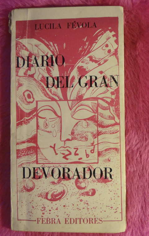 Diario del gran devorador por Lucila Fevola - Dedicado y firmado por la autora