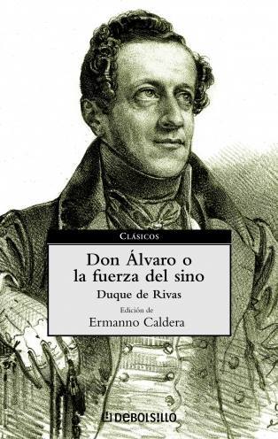 Don Alvaro o la fuerza del sino de Duque de Rivas - Edicion de Ermanno Caldera y Luisa Pavesio Yepes