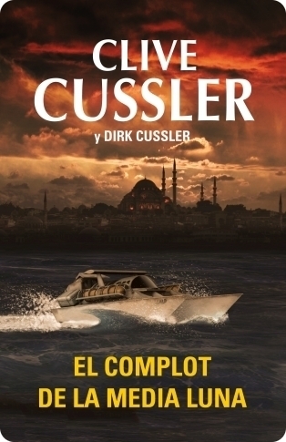 El complot de la media luna de Clive Cussler y Dirk Cussler 