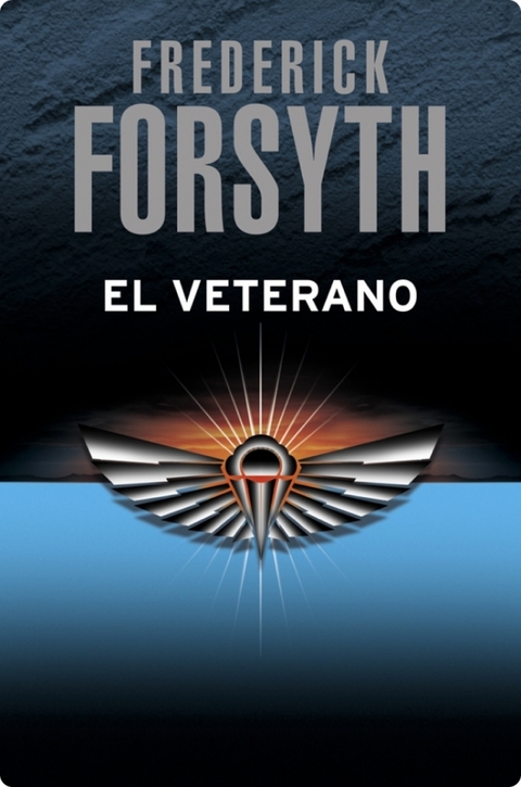 El veterano y otros relatos de Frederick Forsyth 