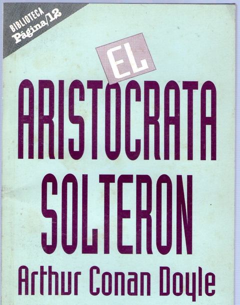 El Aristocrata Solteron de Arthur Conan Doyle