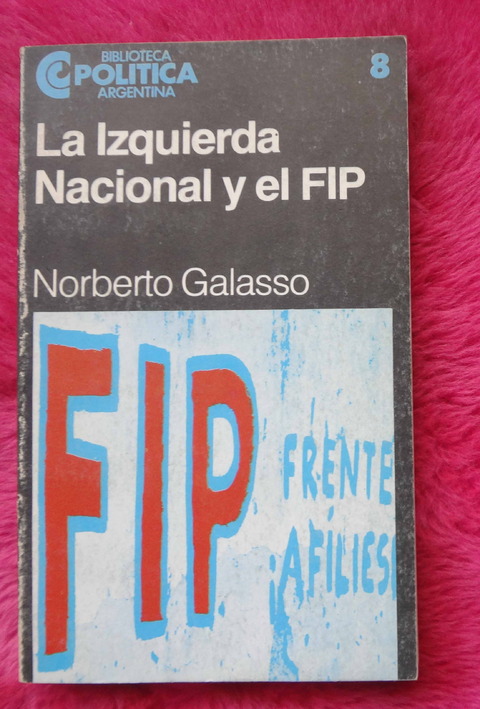 La Izquierda nacional y el FIP de Norberto Galasso