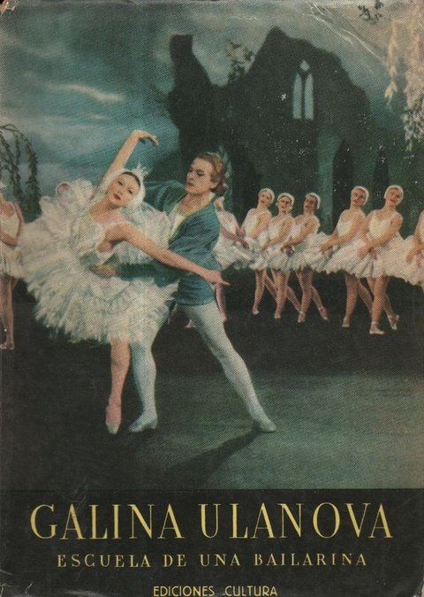 Galina Ulanova Escuela De Una Bailarina 