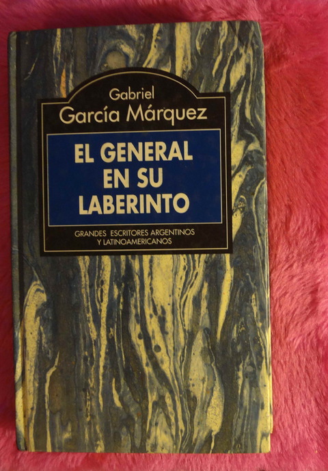 El general en su laberinto de Gabriel Garcia Marquez