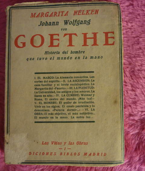 Goethe Historia de un hombre que tuvo el mundo en las manos de Margarita Nelken