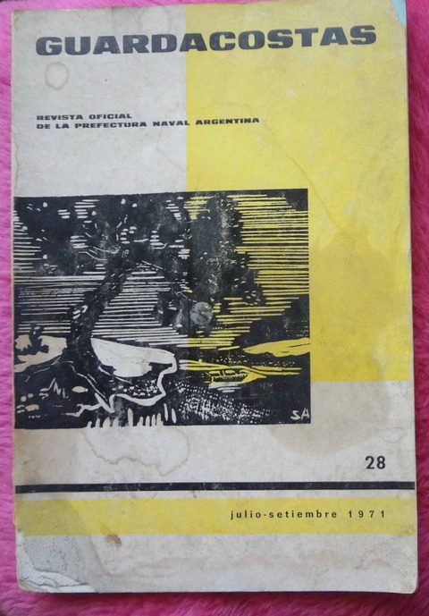Guardacostas N°28 - Revista oficial de la prefectura naval argentina del año 1971