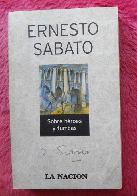 Sobre héroes y tumbas de Ernesto Sabato