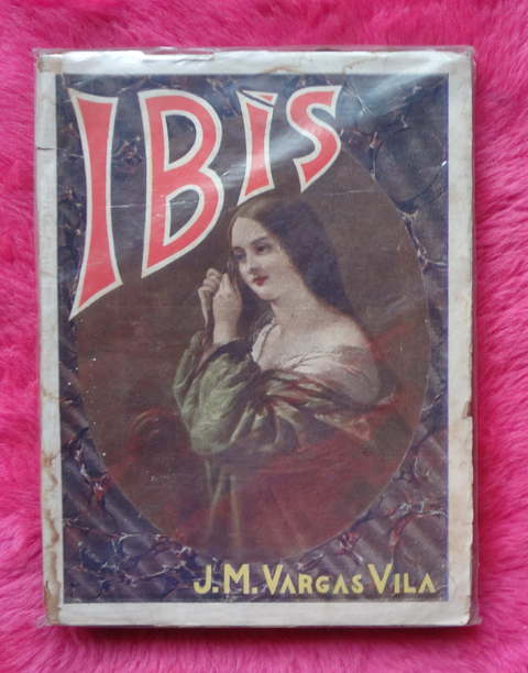 Ibis de J. M. Vargas Vila 