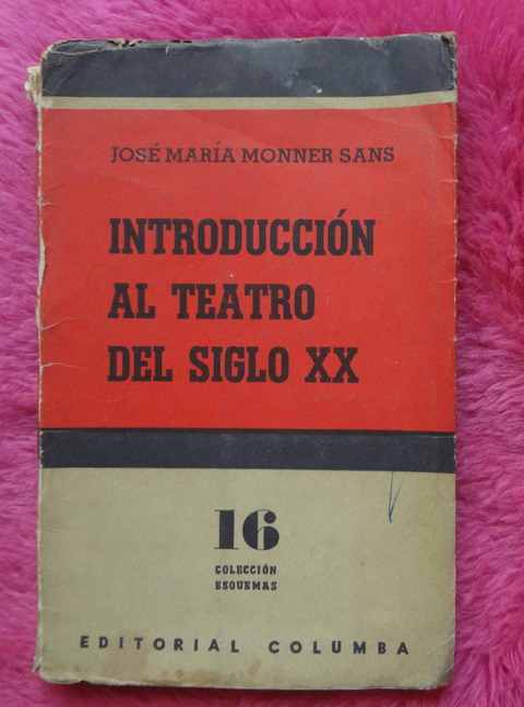 Introducción al teatro del siglo XX de José María Monner Sans