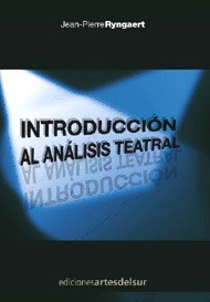Introducción al análisis teatral de Jean-Pierre Ryngaert - Traducción de Cristina Piña