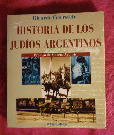 Historia de los Judíos Argentinos de Ricardo Feierstein - Prólogo de Marcos Aguinis