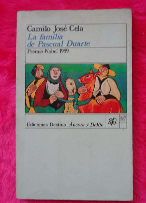 La Familia de Pascual Duarte de Camilo Jose Cela