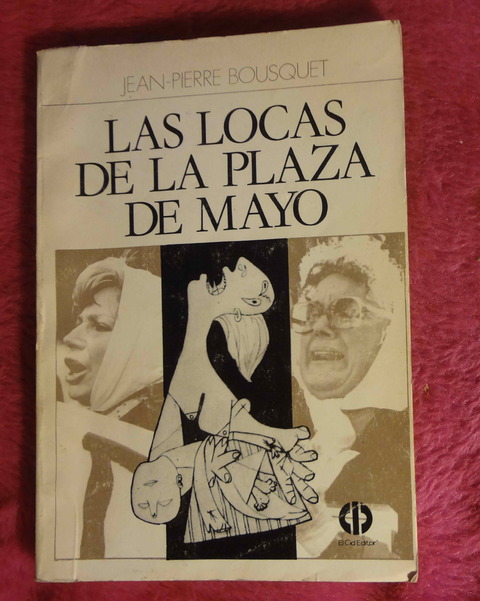 Las Locas De La Plaza De Mayo de Jean - Pierre Bousquet
