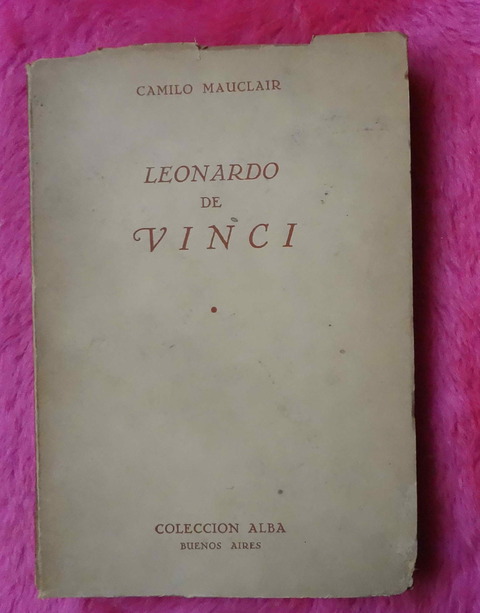 Leonardo da Vinci de Camilo Mauclair - Traduccion Manuel Abril