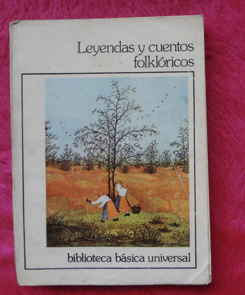 Leyendas y cuentos folklóricos - Seleccion de Graciela Dragoski y Eduardo Romano 