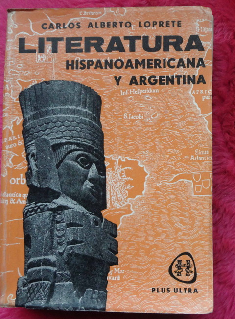 Literatura Hispanoamericana y Argentina de Carlos Alberto Loprete 