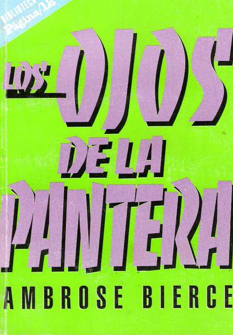 Los Ojos De La Pantera y otros cuentos de Ambrose Bierce 