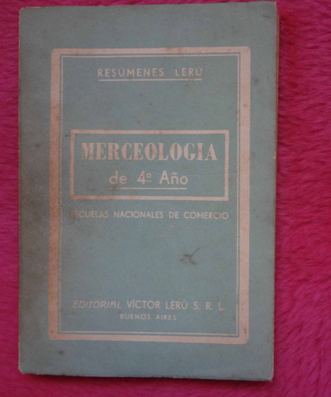 Resumenes Leru - Merceologia de 4 Año de Victor Lerú - 1960
