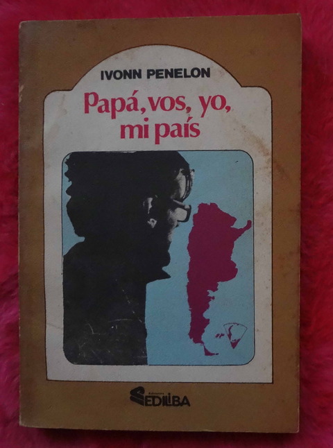 Papá, vos, yo,mi país de Ivonn Penelon