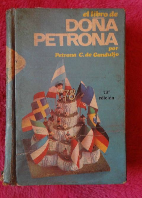 El Libro de Doña Petrona por Petrona C. de Gandulfo - 73° edición - Año 1979