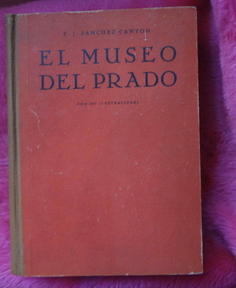 El Museo del Prado por F. J. Sanchez Canton 
