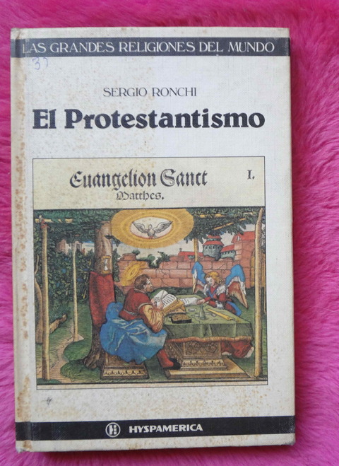 El Protestantismo de Sergio Ronchi - Grandes religiones del mundo