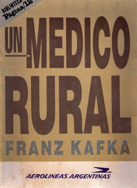 Un Médico Rural Y Otros Relatos de Franz Kafka