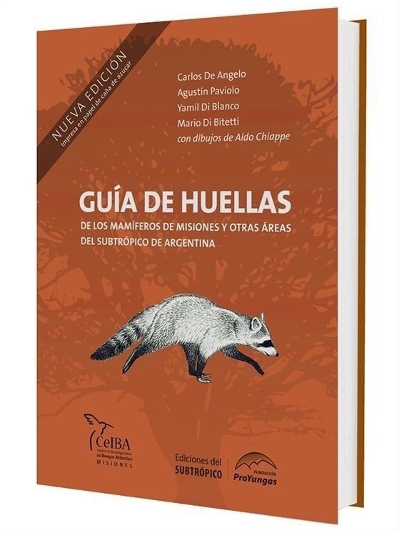 Guía para la identificación de huellas de mamíferos de Misiones y otras áreas del subtrópico de Argentina Guía para la identificación de huellas de mamíferos de Misiones y otras áreas del subtrópico de Argentina