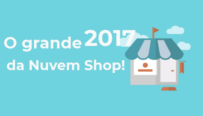 O grande ano de 2017 na Nuvemshop! O grande ano de 2017 na Nuvemshop!