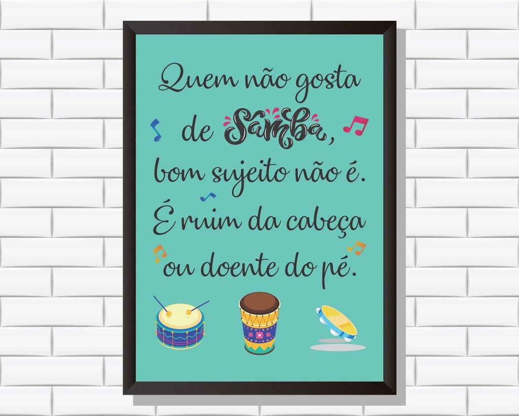 Quem Não Gosta De Samba Bom Sujeito Não é