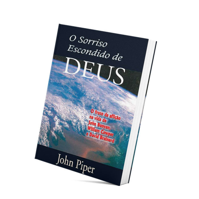 O Sorriso Escondido de Deus - John Piper