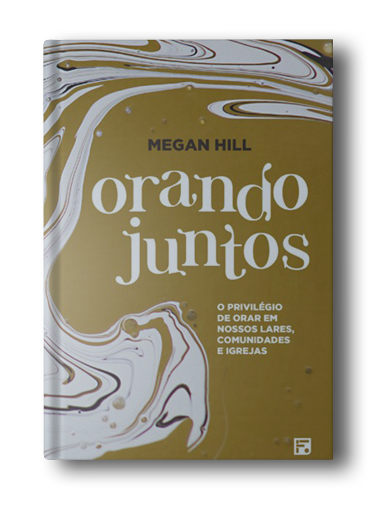 Orando Juntos Megan Hill Livraria 95books livraria 95books livraria 95books