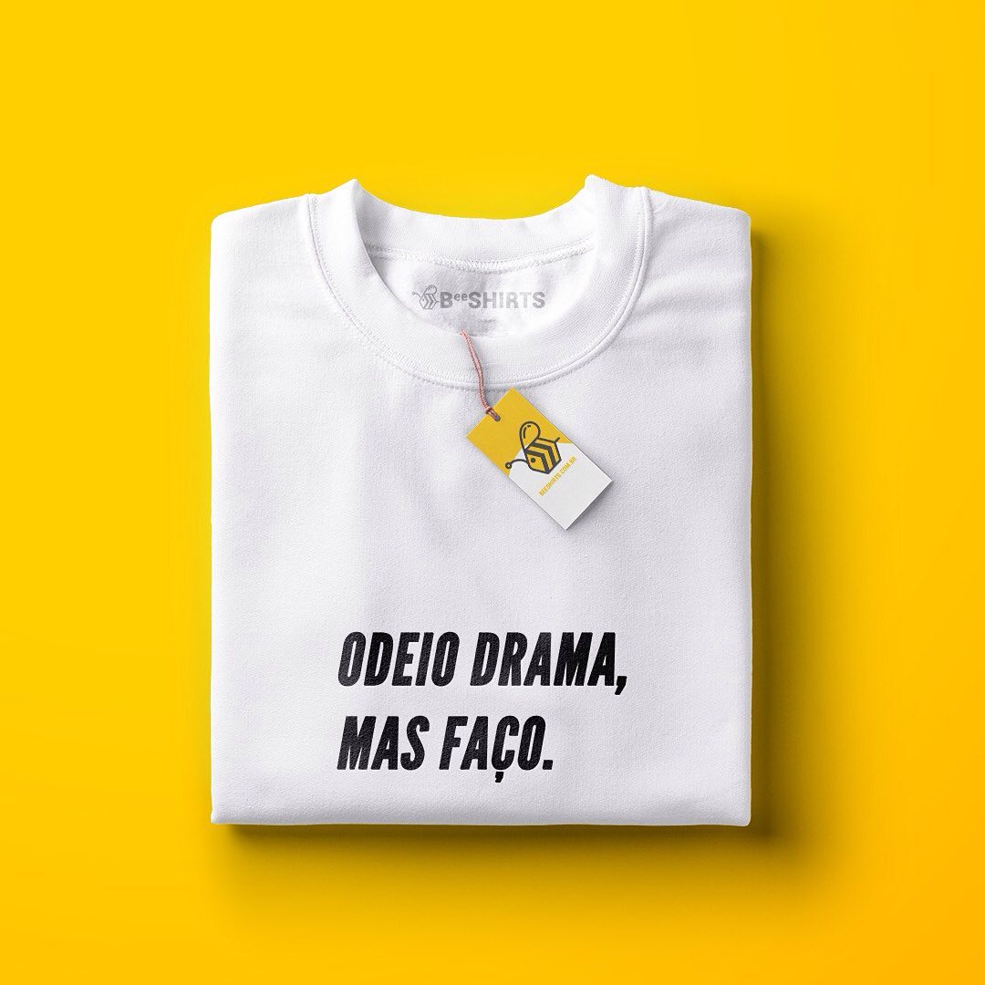 Camiseta com Frase - Odeio Drama, Mas faço