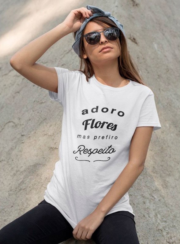 Camiseta Feminista Adoro Flores, mas Prefiro Respeito