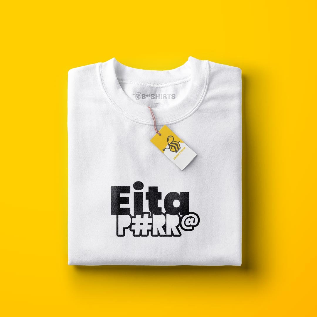 Eita P#RR@- Camiseta com Frase Eita P#RR@