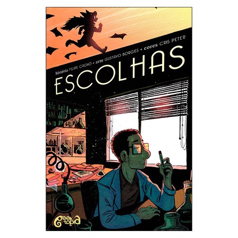 Escolhas (Felipe Cagno, Gustavo Borges, Cris Peter)