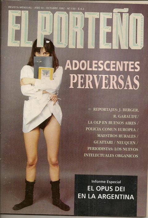 El Porteño N°130 - Octubre de 1992 Adolescentes perversas Opus Dei en Argentina John Berger Guattari 