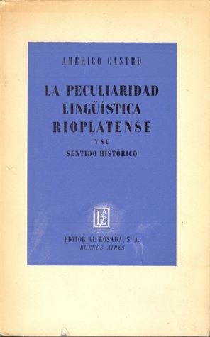 La Peculiaridad Lingüística y su sentido histórico de Américo Castro