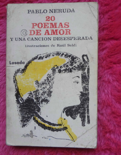 20 poemas de amor y una canción desesperada de Pablo Neruda - Ilustraciones de Raul Soldi