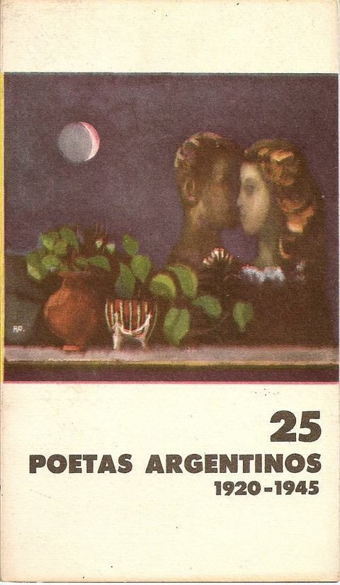 25 Poetas Argentinos 1920-1945 Borges, Ocampo, Girondo y otros