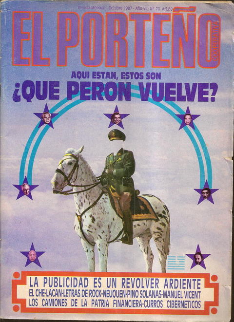 El Porteño N°70 - Octubre 1987 Peron Vuelve Che Guevara por Juan Gelman - Pino Solanas - Informe sobre la publicidad