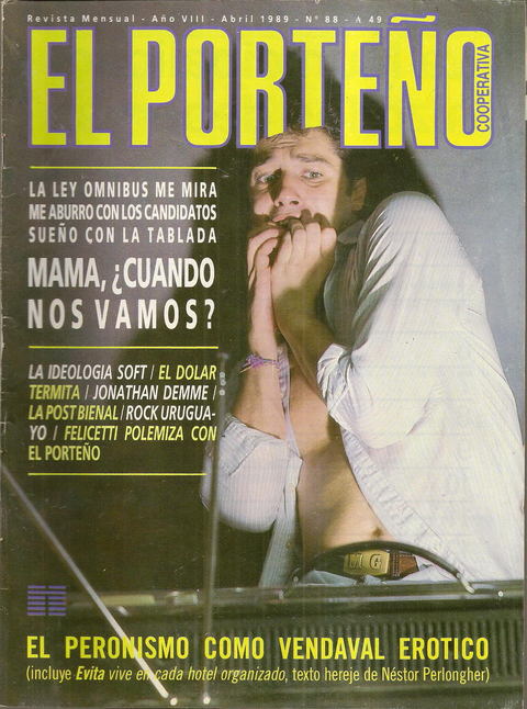 El Porteño N° 88 - Abril de 1989 - Nestor Perlongher - Evita Vive - El peronismo