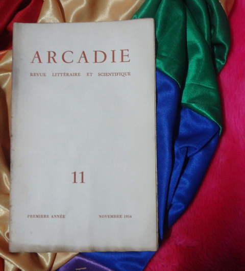 Arcadie - Revue littéraire et scientifique - Premiere année - Novembre 1954 - N° 11