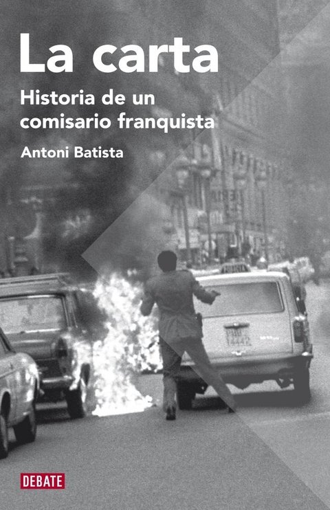 La carta. Historia de un comisario franquista de Antoni Batista